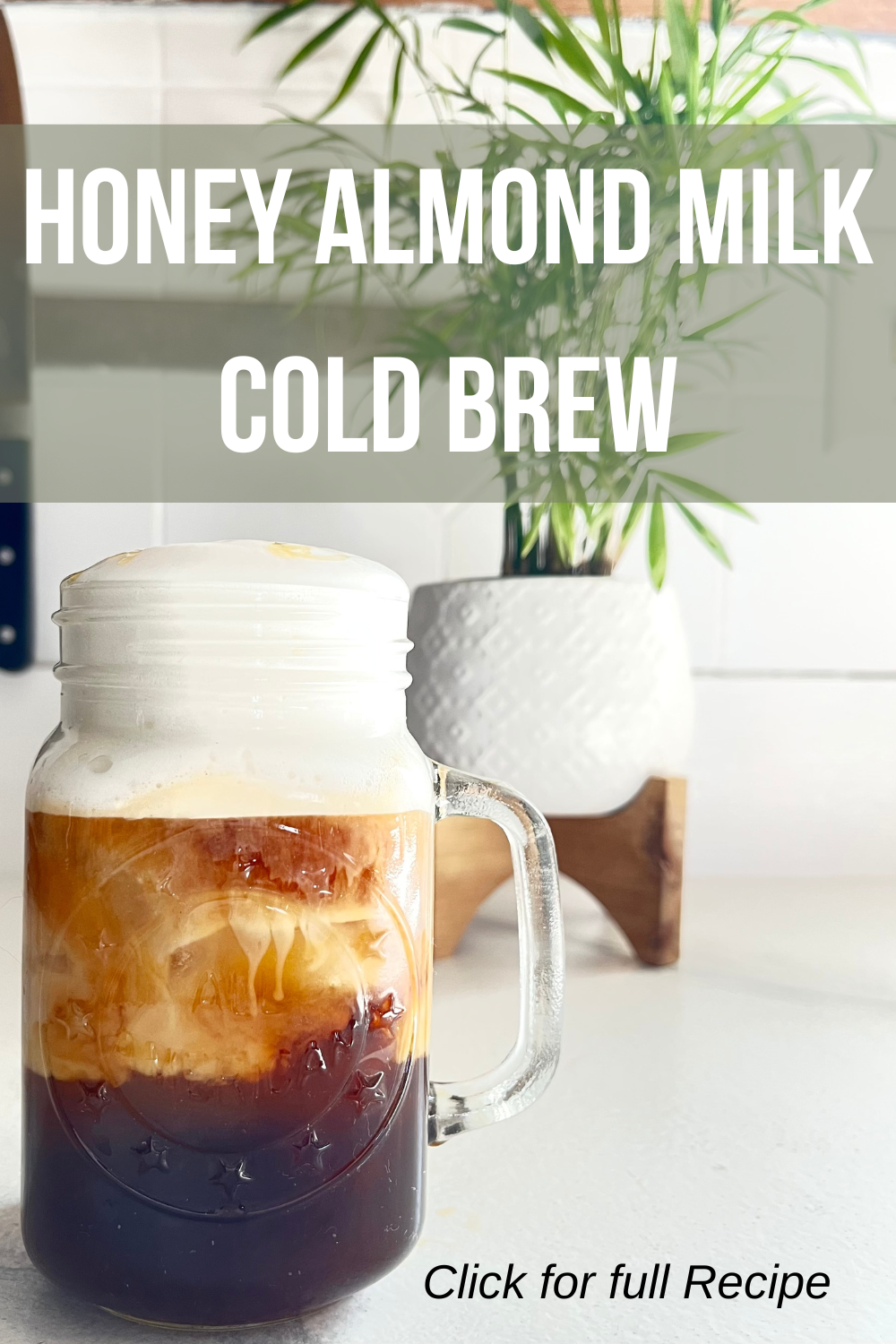 Easy Honey Almond milk Cold Brew (copycat) Simple In The Suburbs